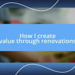 How I create value through renovations