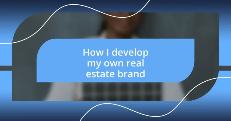 How I develop my own real estate brand