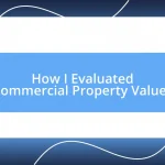 How I Evaluated Commercial Property Values