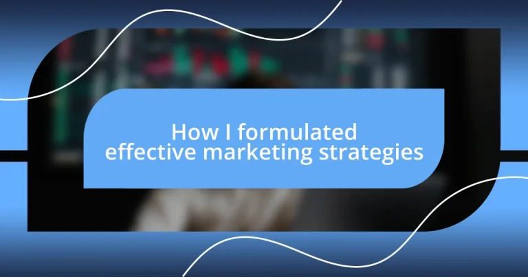 How I formulated effective marketing strategies