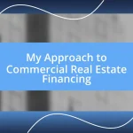 My Approach to Commercial Real Estate Financing