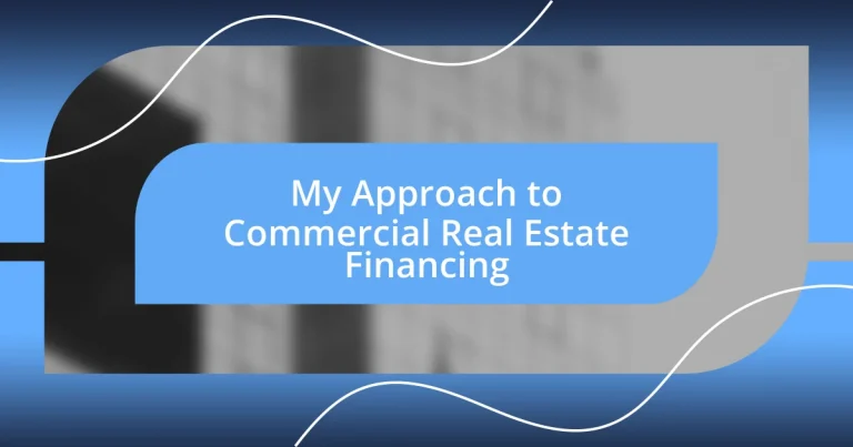 My Approach to Commercial Real Estate Financing