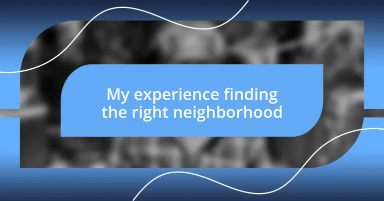 My experience finding the right neighborhood