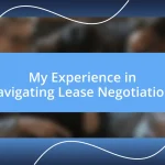 My Experience in Navigating Lease Negotiations