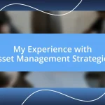 My Experience with Asset Management Strategies