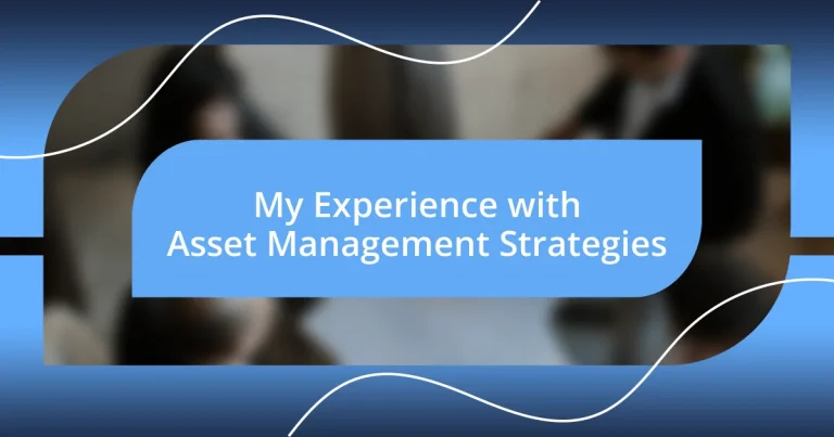 My Experience with Asset Management Strategies