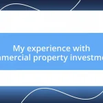 My experience with commercial property investments