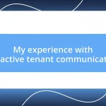 My experience with proactive tenant communication