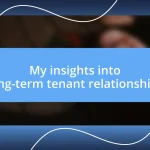 My insights into long-term tenant relationships