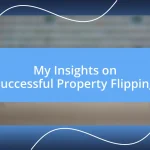 My Insights on Successful Property Flipping