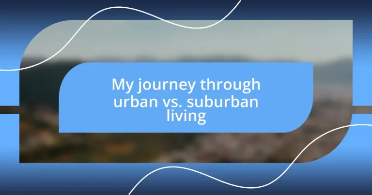 My journey through urban vs. suburban living