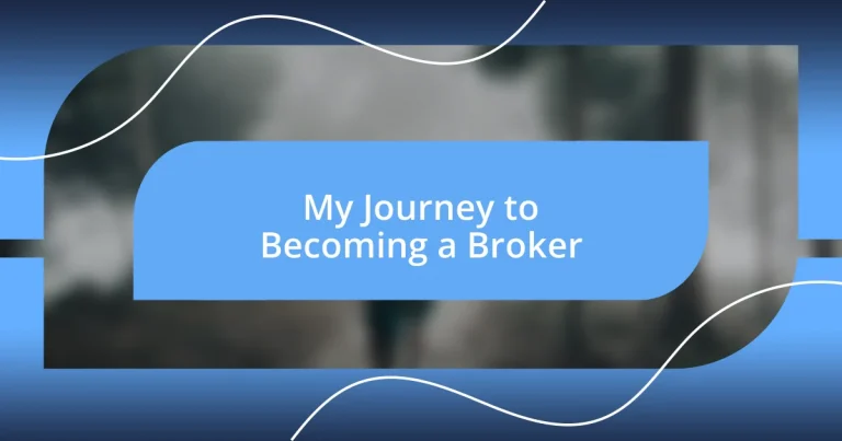 My Journey to Becoming a Broker