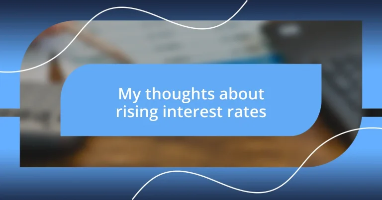 My thoughts about rising interest rates