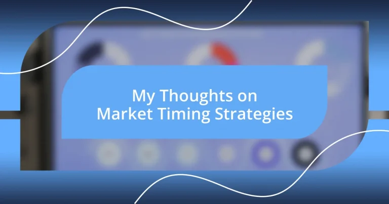 My Thoughts on Market Timing Strategies