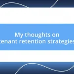 My thoughts on tenant retention strategies