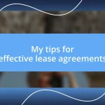 My tips for effective lease agreements