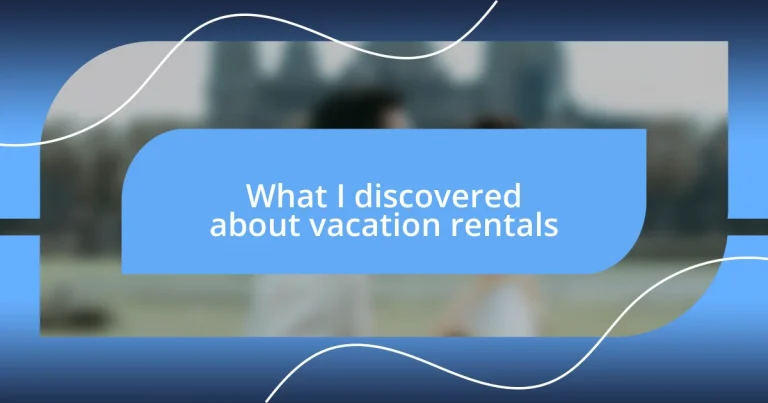 What I discovered about vacation rentals