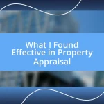 What I Found Effective in Property Appraisal