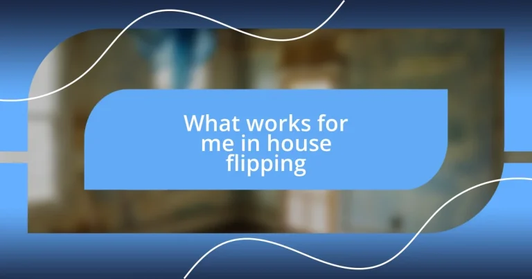 What works for me in house flipping