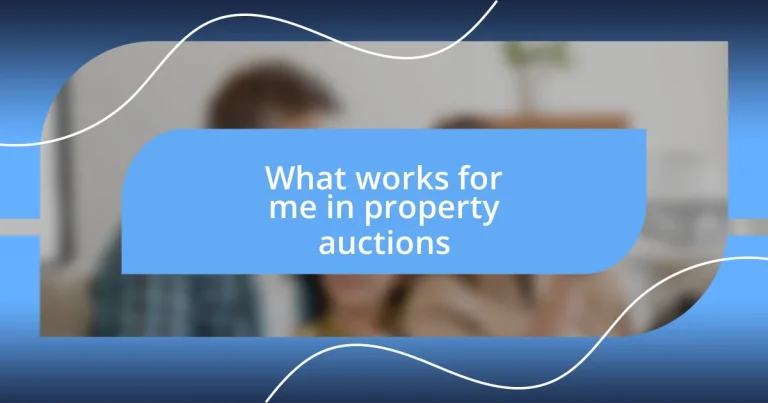 What works for me in property auctions