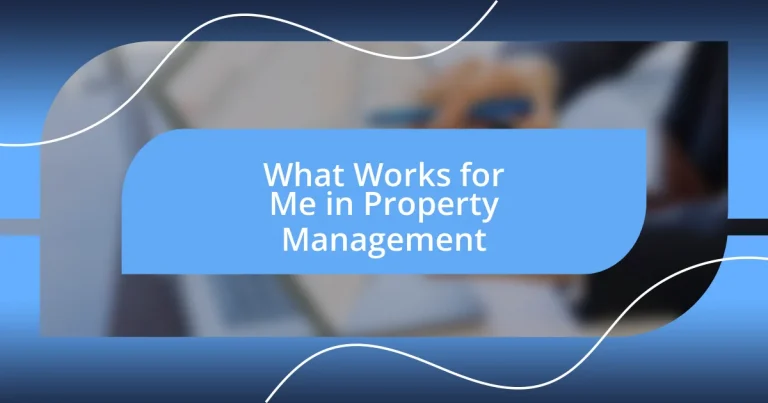 What Works for Me in Property Management