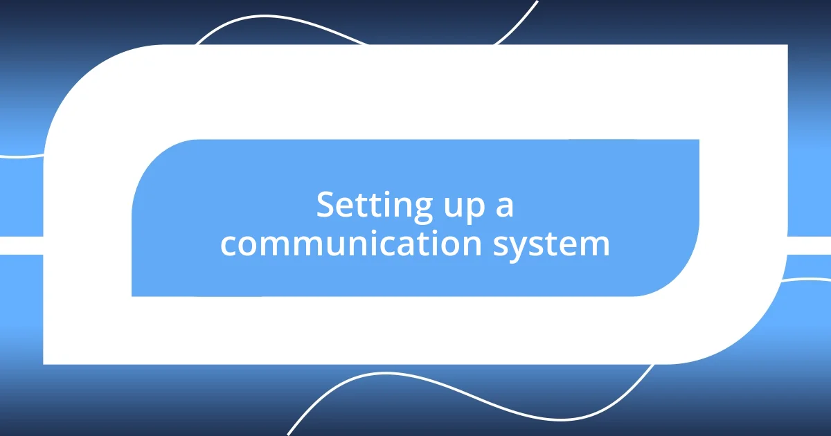 Setting up a communication system