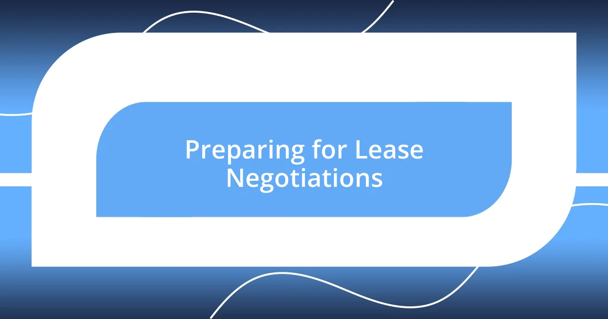 Preparing for Lease Negotiations